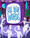 Use Your Words