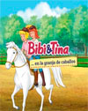 Bibi & Tina en la granja de caballos