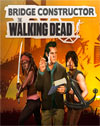 Bridge Constructor: The Walking Dead
