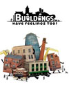 Buildings Have Feelings Too!