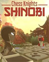 Chess Kights: Shinobi