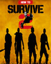 How to Survive 2