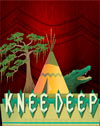 Knee Deep