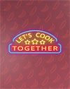 Let's Cook Together