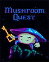 Mushroom Quest