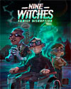 Nine Witches: Family Disruption