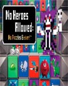 No Heroes Allowed: No Puzzles Either!