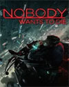 Nobody Wants To Die