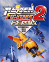 Raiden Fighters 2 Remix