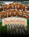 Rayon Riddles: Rise of the Goblin King