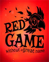 Red Game Without A Great Name