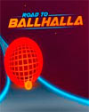 Road to Ballhalla