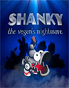 Shanky: The Vegan's Nightmare