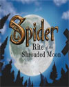 Spider: Rite of the Shrouded Moon