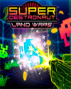 Super Destronaut: Land Wars