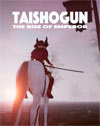 Taishogun: The Rise of Emperor