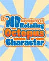 The HD Adventures of Rotating Octopus Character