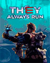 They Always Run