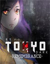 Tokyo Dark: Remembrance