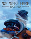 We Were Here Together