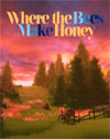 Where the Bees Make Honey