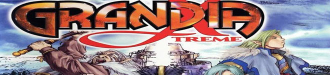 Grandia Xtreme