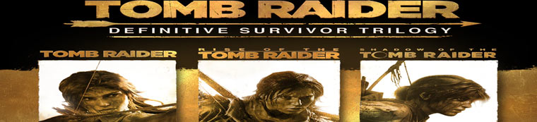 Tomb Raider: Definitive Survivor Trilogy
