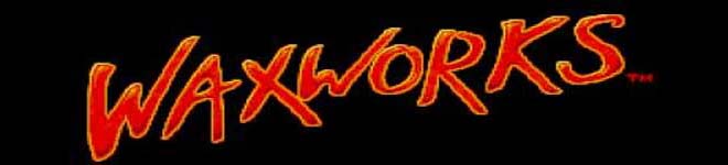 Waxworks